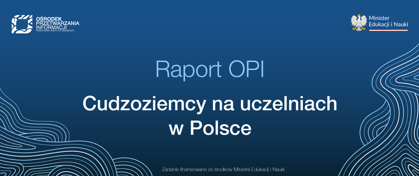 Najpopularniejszy kierunek to zarządzanie. Raport OPI „Cudzoziemcy na uczelniach w Polsce”
